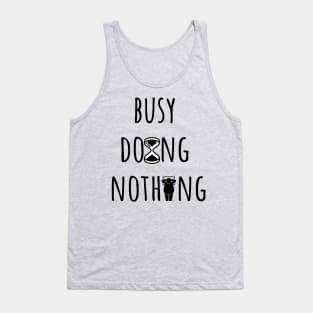 Busy Doing Nothing Tank Top